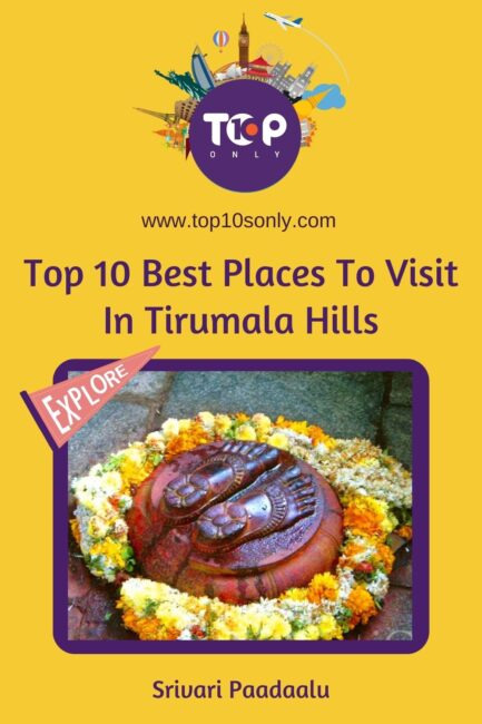 top 10 best places to visit in tirumala hills srivari paadaalu