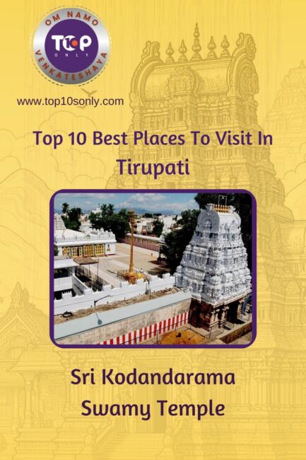 top 10 best places to visit in tirupati sri kodandarama swamy temple