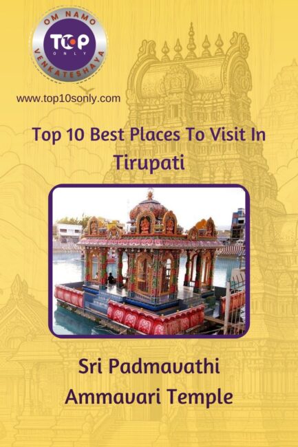 top 10 best places to visit in tirupati sri padmavathi ammavari temple