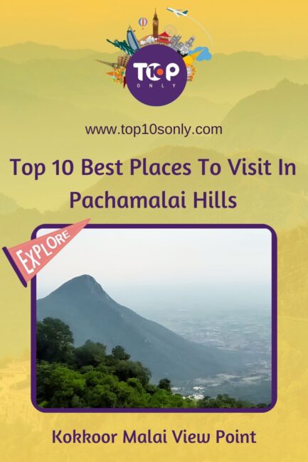 top 10 best places to visit in and around pachamalai hills, tamil nadu kokkoor malai view point