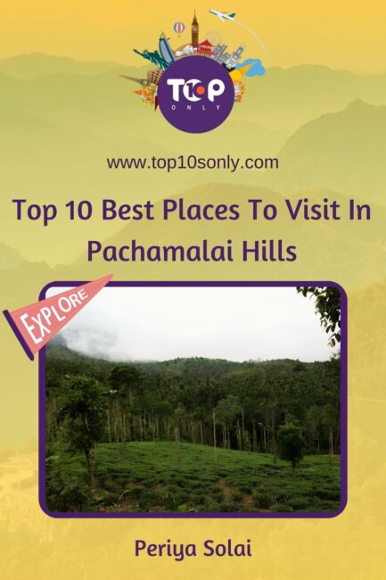 top 10 best places to visit in and around pachamalai hills, tamil nadu periya solai